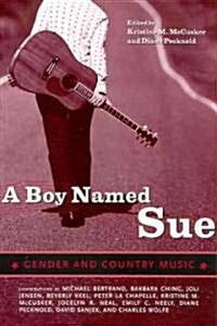 A Boy Named Sue: Gender and Country Music (Paperback)