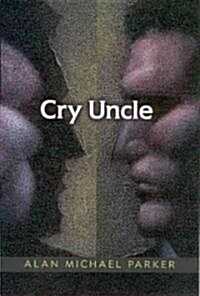 Cry Uncle (Hardcover)