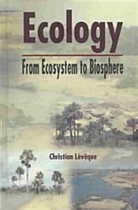 Ecology: From Ecosystem to Biosphere (Hardcover)