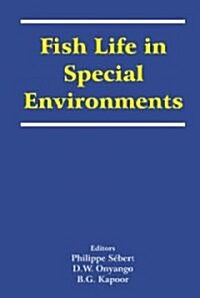 Fish Life in Special Environments (Hardcover)