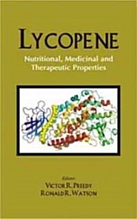 Lycopene: Nutritional, Medicinal and Therapeutic Properties (Hardcover)