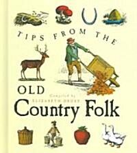 Tips from the Old Country Folk (Hardcover)
