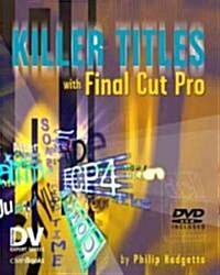 Killer Titles With Final Cut Pro (Paperback, DVD)