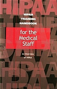 HIPAA Training Handbook for the Medical Staff (Hardcover, Prepack)