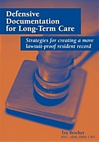 Defensive Documentation for Long-term Care (Paperback)