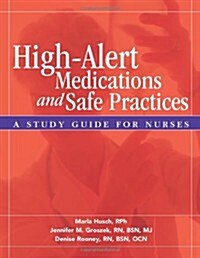 High-alert Medications And Safe Practices (Paperback)