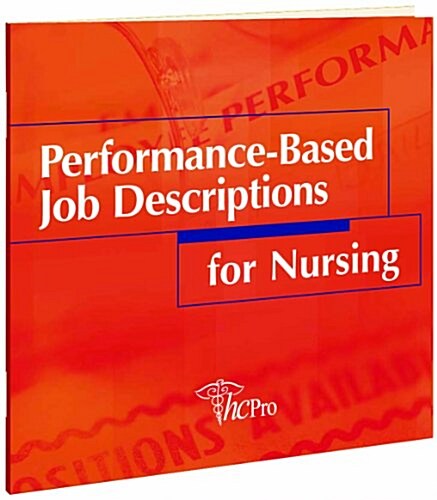 Performance-based Job Descriptions for Nursing (CD-ROM)