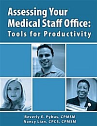 Assessing Your Medical Staff Office (Paperback, CD-ROM)