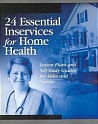 24 Essential Inservices for Home Health (Paperback, CD-ROM, 1st)