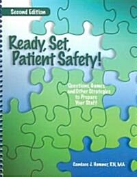 Ready, Set, Patient Safety! (Paperback, 2nd, Spiral)