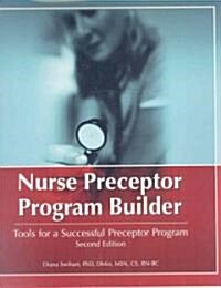 Nurse Preceptor Program Builder (Loose Leaf, CD-ROM, 2nd)