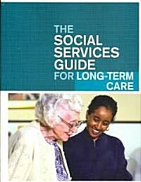 The Social Services Guide for Long-Term Care (Paperback, CD-ROM)