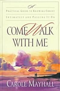 Come Walk With Me (Paperback)