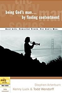 Being Gods Man by Finding Contentment: Real Life. Powerful Truth. for Gods Men (Paperback)