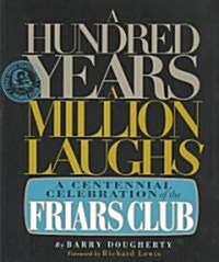 A Hundred Years, a Million Laughs (Hardcover)