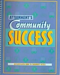 Attainments Community Success (Paperback, Spiral)