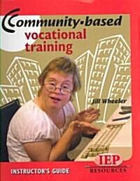 Community-Based Vocational Training (Paperback, CD-ROM, Spiral)