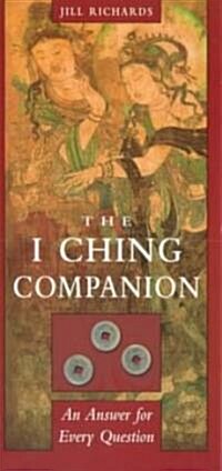 I Ching Companion: An Answer for Every Question (Paperback)