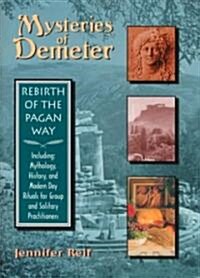 Mysteries of Demeter: Rebirth of the Pagan Way (Hardcover)