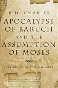 Apocalypse of Baruch and the Assumption of Moses (Paperback)