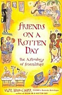 Friends on a Rotten Day: The Astrology of Friendships (Paperback)