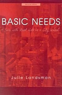 Basic Needs: A Year with Street Kids in a City School (Paperback, 2, Revised)