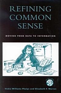 Refining Common Sense: Moving from Data to Information (Hardcover)