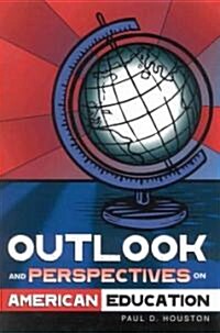 Outlook and Perspectives on American Education (Paperback)