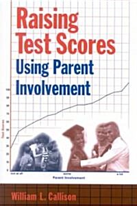 Raising Test Scores Using Parent Involvement (Paperback)