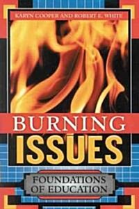 Burning Issues: Foundations of Education (Paperback)