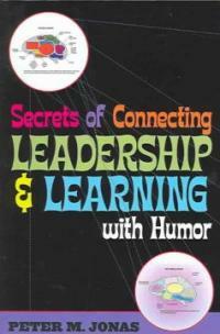 Secrets of connecting leadership and learning with humor