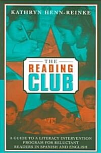 The Reading Club: A Guide to a Literacy Intervention Program for Reluctant Readers in Spanish and English (Paperback)