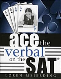 Ace the Verbal on the SAT (Paperback)