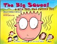 The Big Squeal: A Wild, True, and Twisted Tail (Paperback)