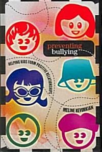 Preventing Bullying: Helping Kids Form Positive Relationships (Hardcover)