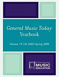General Music Today Yearbook: Fall 2005-Spring 2006 (Paperback)