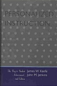 Personalized Instruction: The Key to Student Achievement (Hardcover, 2)