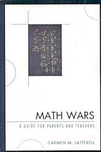 Math Wars: A Guide for Parents and Teachers (Paperback)