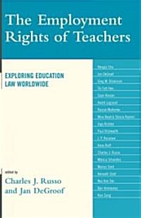 The Employment Rights of Teachers: Exploring Education Law Worldwide (Hardcover)