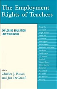 The Employment Rights of Teachers: Exploring Education Law Worldwide (Paperback)