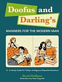 Doofus and Darlings Manners for the Modern Man (Hardcover)