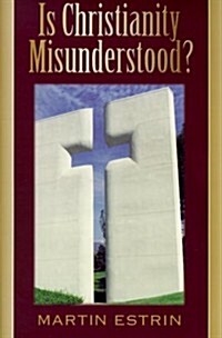 Is Christianity Misunderstood (Paperback)