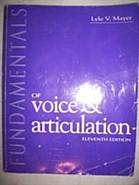 Fundamentals of Voice & Articulation (Hardcover, 11th)