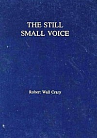 The still small voice (Paperback)