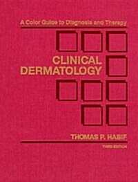 Clinical Dermatology: A Color Guide to Diagnosis and Therapy (Hardcover, 3)