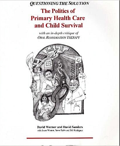 Questioning The Solution: The Politics Of Primary Health Care (Paperback, 0)