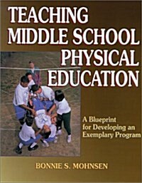 Teaching Middle School Physical Education (Paperback)