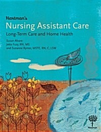 Hartmans Nursing Assistant Care: Long-Term Care and Home Health (Hardcover, 1st)