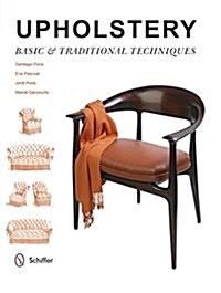 Upholstery: Basic & Traditional Techniques (Hardcover)