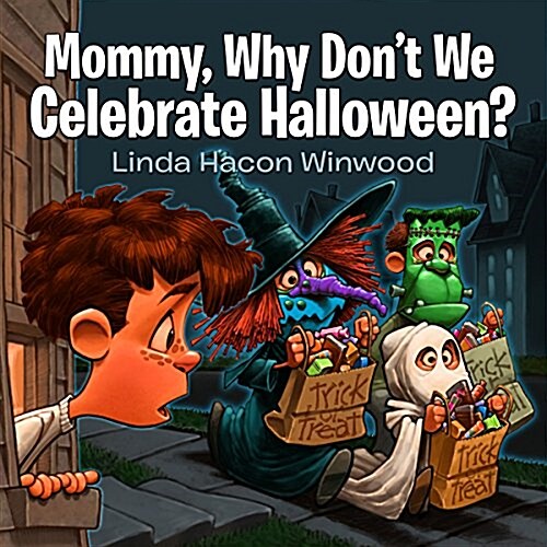 Mommy, Why Dont We Celebrate Halloween? (Paperback)